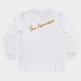 San Francisco in 1850 Kids Long Sleeve T-Shirt